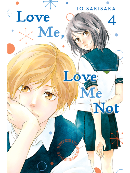 Title details for Love Me, Love Me Not, Volume 4 by Io Sakisaka - Available